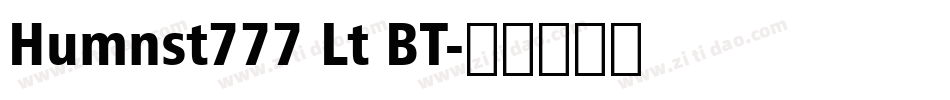 Humnst777 Lt BT字体转换